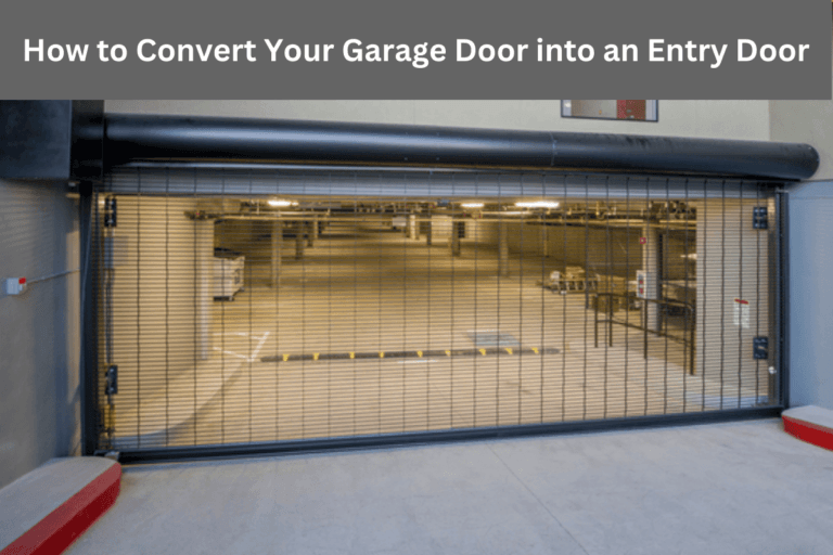 How to Convert Your Garage Door into an Entry Door